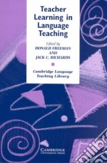 Teacher Learning in Language Teaching libro di Donald Freeman