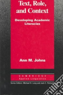 Johns Text Role And Context Pb libro di Ann M Johns