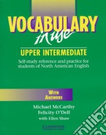 Vocabulary in Use Upper Intermediate libro di McCarthy Michael, O'Dell Felicity, Shaw Ellen