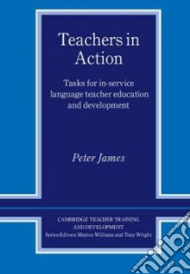 James Teachers In Action Pb libro di Peter James