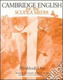 Cambridge English for the Scuola media. Workbook. Per la Scuola media. Con audiocassetta. Vol. 1 libro di Littlejohn Andrew, Hicks Diana, Sena Maristella