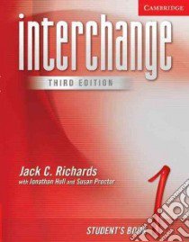 Richards Interchange 1 3ed Sb Wo/a libro di Richards Jack C., Hull Jonathan, Proctor Susan