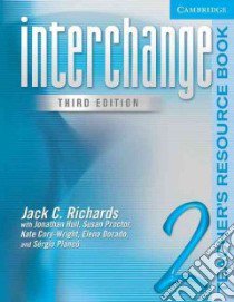 Interchange Teacher's Resource Book 2 libro di Richards Jack C., Hull Jonathan, Proctor Susan, Cory-Wright Kate, Dorado Elena