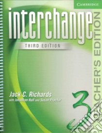 Interchange Teacher's Edition, Level 3 libro di RICHARDS-HULL-PROCTOR