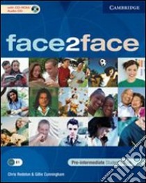 Face2face. Pre-intermediate. Student's book. Per le Scuole superiori. Con CD-ROM libro di Redston Chris, Cunningham Gillie