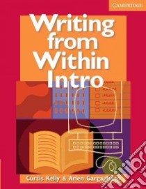 Writing From Within Student's Book Intro libro di KELLY-GARGAGLIANO