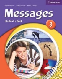 Messages. Level 3 Student's Book libro di Goodey Diana, Goodey Noel