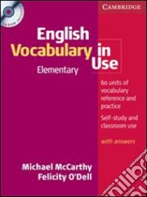 English vocabulary in use. Elementary. Per le Scuole superiori. Con CD-ROM libro di McCarthy Michael, Mark Geraldine