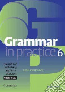 Gower Grammar In Practice 6 libro di Roger Gower