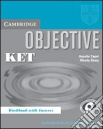 Objective Ket Wk Bk W/a libro di Capel Annette, Sharp Wendy