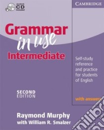 Grammar in Use Intermediate with Answers libro di William R. Smalzer