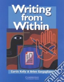 Writing from Within libro di Kelly Curtis, Gargagliano Arlen