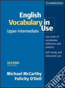 Mccarthy Eng. Voc. In Use Up/in 2ed W/a libro di McCarthy Michael, O'Dell Felicity