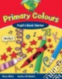 Hicks Primary Colours Starter Pupil libro di HICKS-LITTLEJOHN