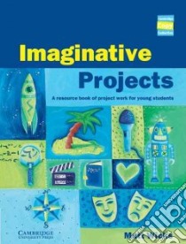 Imaginative Projects libro di Wicks Matt