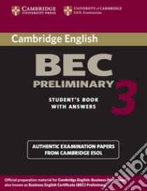 Cambridge Bec preliminary. Per gli Ist. tecnici e professionali. Vol. 3 libro