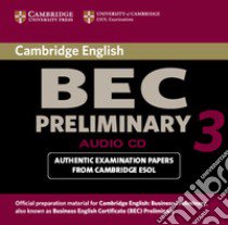 Cambridge English Business Certificate. Preliminary 3. Audio CD libro di AA.VV.