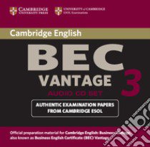 Cambridge Bec Audio Cd Vantage, Level 3 libro di AA.VV.