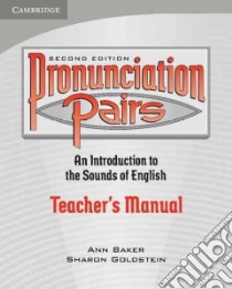 Pronunciation Pairs libro di Baker Ann, Goldstein Sharon