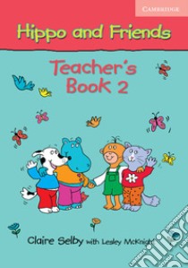 Hippo and Friends. Teacher's Book Level 2 libro