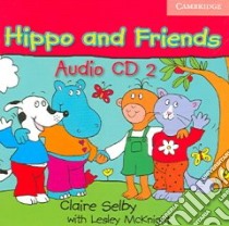 Hippo and Friends. Level 2 libro di Claire Selby