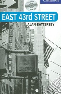 East 43rd Street Book and Audio CD Pack libro di Alan  Battersby