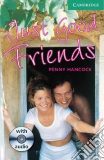 Just Good Friends Book and Audio CD Pack: Lower Intermediate libro di Penny Hancock