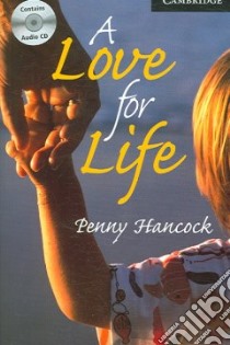 Love for Life Book and Audio CD Pack libro di Penny Hancock