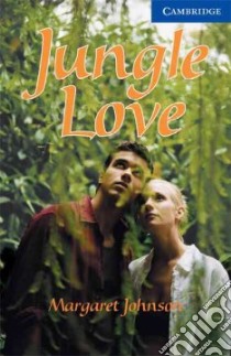 Jungle Love Book and Audio CD Pack: Level 5 libro di Margaret Johnson