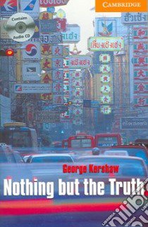 Nothing But the Truth Book and Audio CD Pack: Level 4 libro di George Kershaw