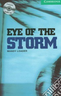 Eye of the Storm Book and Audio CD Pack: Level 3 libro di Mandy Loader