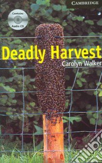 Deadly Harvest Book and Audio CD Pack libro di Carolyn Walker