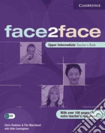 Face2face Upper Intermediate Teacher's Book libro di Chris Redston