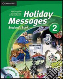 Holiday messages. Per la media. Con CD Audio libro di Gammidge Mick, Prono Luca, Riguzzi Cinzia