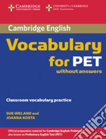 Esol Camb Vocab Pet Wo/a libro di Ireland Sue, Kosta Joanna