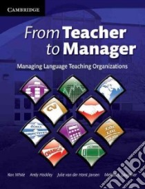 White From Teacher To Manager libro di White Ron, Hockley Andrew, Jansen Julie Van Der Horst, Laughner Melissa S.