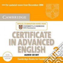 Cambridge Certificate in Advanced English 2 for updated exam from December 2008 libro di Not Available (NA)