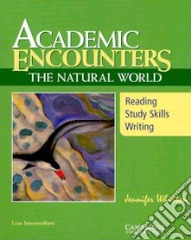 Academic Encounters: The Natural World 2-Book Set (Student's libro di Jennifer Wharton