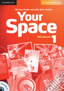 Your Space ed. int. Level 1. Workbook. Con CD-Audio libro di Martyn Hobbs