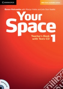 Your Space ed. int. Level 1. Teacher's Book. Con CD-ROM libro di Hobbs Martyn, Starr Keddle Julia