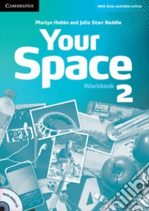 Your Space ed. int. Level 2. Workbook. Con CD-Audio libro di Martyn Hobbs