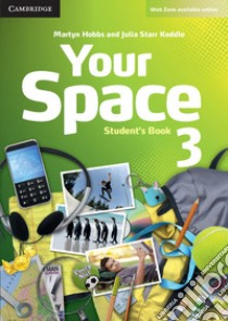 Your Space ed. int. Level 3. Student's Book libro di Martyn Hobbs