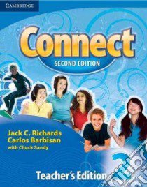 Connect 2 Teacher's Edition libro di Richards Jack C., Barbisan Carlos, Sandy Chuck