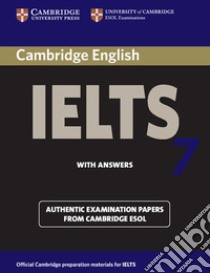 Cambridge English IELTS. IELTS 7 Student's Book with answers libro