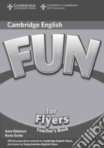 Robinson Fun For Flyers 2ed Tch libro di Robinson Anne, Saxby Karen