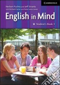 English in mind. Student's book. Ediz. internazionale. Per le Scuole superiori. Vol. 3 libro di Puchta Herbert, Stranks Jeff