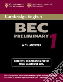 Cambridge BEC preliminary. Per gli Ist. tecnici e professionali. Vol. 1 libro