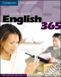 English 365. Student's book. Per le Scuole superiori. Vol. 2 libro di Flinders Steve, Dignen Bob, Sweeney Simon