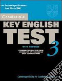 Cambridge key English test. With answers. Per le Scuole superiori libro