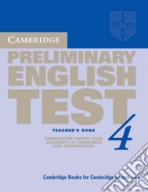 Cambridge English Preliminary. Examination papers from Cambridge ESOL. Teacher's Book libro di AA.VV.